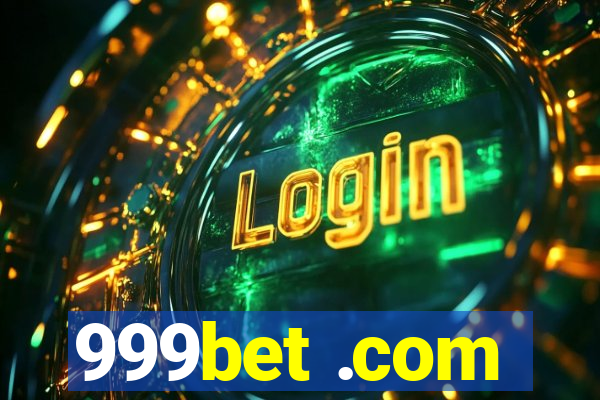 999bet .com